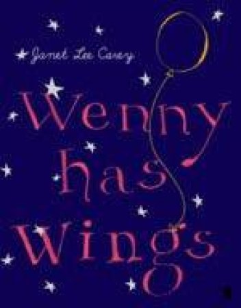 Wenny Has Wings by Janet Carey