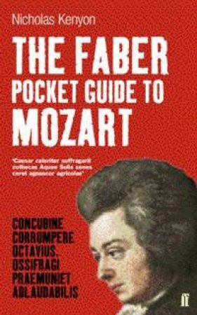 The Faber Pocket Guide To Mozart by Nicholas Kenyon