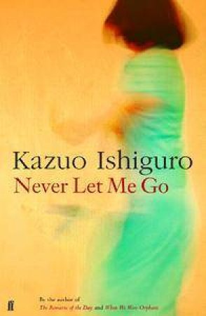 Never Let Me Go by Kazuo Ishiguro