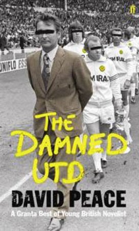 The Damned United by David Peace