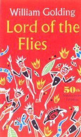 Lord Of The Flies: 50th Anniversary by William Golding