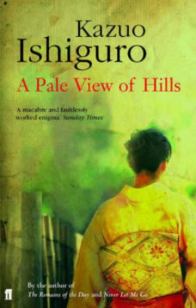 A Pale View Of The Hills by Kazuo Ishiguro