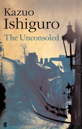 Unconsoled by Ishiguro Kazuo