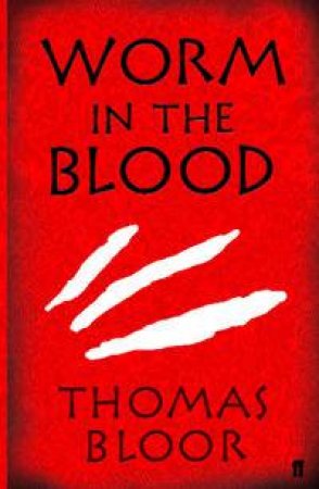 Worm In The Blood by Thomas Bloor