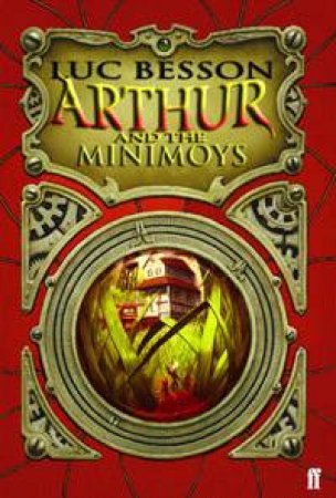 Arthur And The Minimoys by Luc Besson