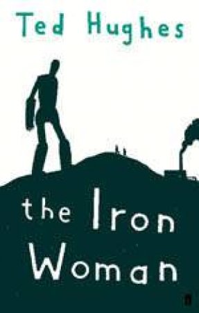 The Iron Woman - 2 Ed by Ted Hughes