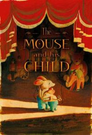 Mouse And His Child by Russell Hoban