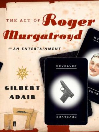 The Act Of Roger Murgatroyd by Gilbert Adair