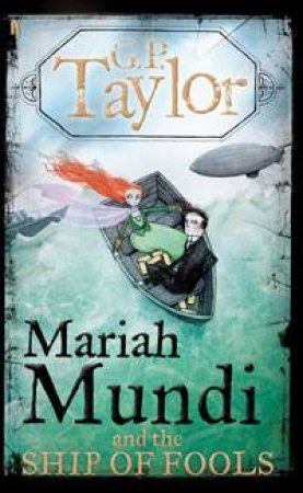 Mariah Mundi and the Ship of Fools by G P Taylor