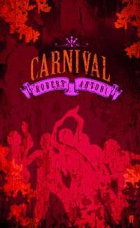 Carnival by Robert Antoni