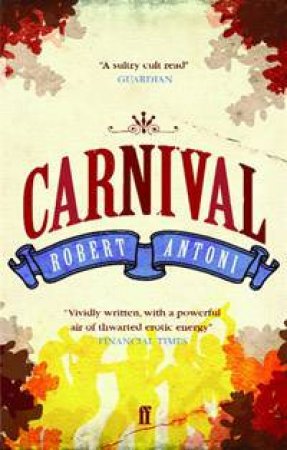 Carnival by Robert Antoni