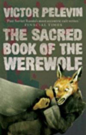 Sacred Book of the Werewolf by Victor Pelevin