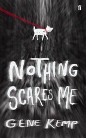 Nothing Scares Me by Gene Kemp