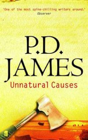 Unnatural Causes by P D James