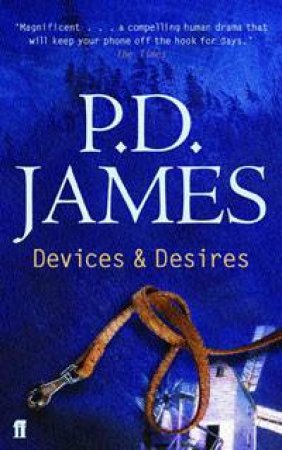 Devices And Desires by P D James