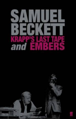 Krapp's Last Tape And Embers by Samuel Beckett