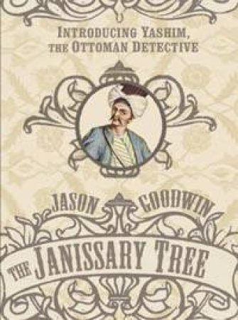 The Janissary Tree by Jason Goodwin