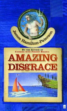 Amazing Disgrace by James Hamilton-Paterson