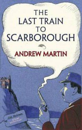 Last Train To Scarborough by Andrew Martin