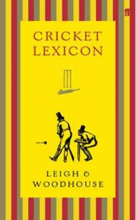 Cricket Lexicon by Leigh & Woodhouse