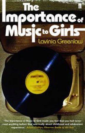 The Importance of Music to Girls by Lavinia Greenlaw