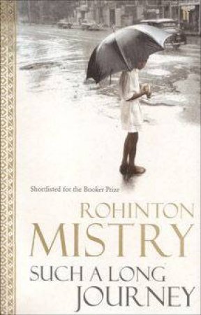 Such A Long Journey by Rohinton Mistry