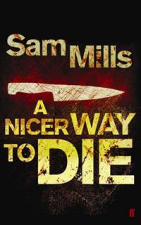 A Nicer Way To Die by Sam Mills