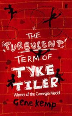 Turbulent Term Of Tyke Tiler by Gene Kemp