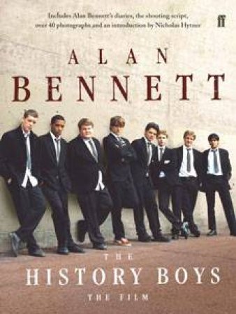 The History Boys The by Alan Bennett