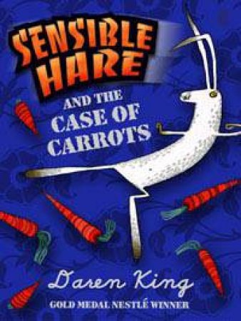 Sensible Hare and the Case of Carrots by Daren King