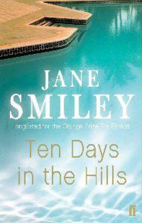 Ten Days In The Hills by Jane Smiley