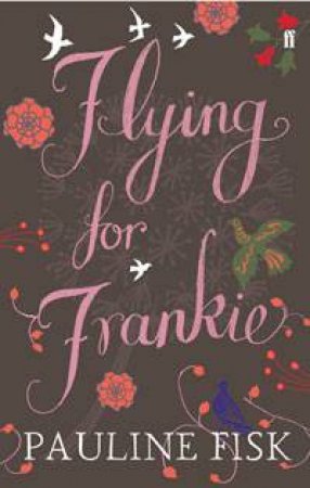 Flying for Frankie by Pauline Fisk