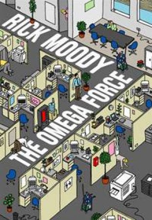 The Omega Force by Rick Moody