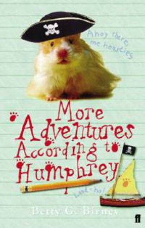 More Adventures According to Humphrey: Ahoy there me hearties by Betty Birney