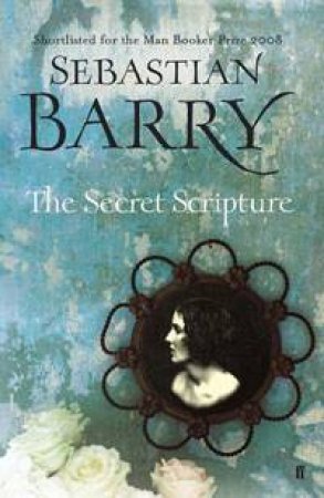 Secret Scripture by Sebastian Barry