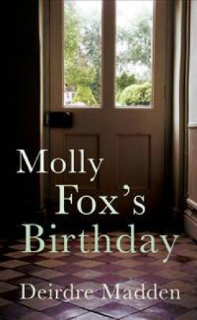 Molly Fox's Birthday by Deirdre Madden