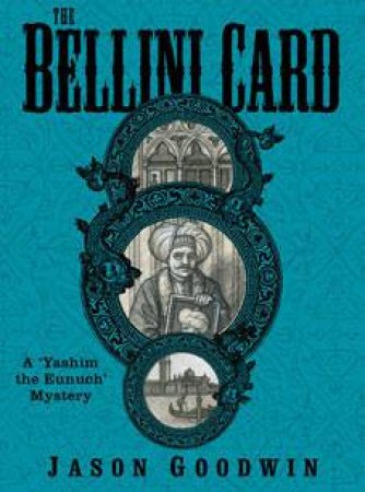 The Bellini Card by Jason Goodwin