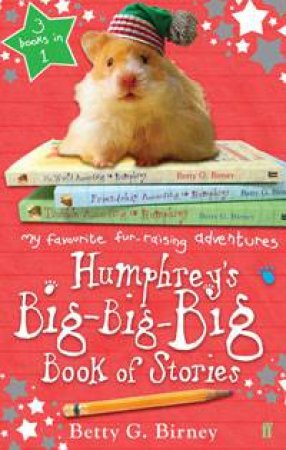 Humphrey's Big-Big-Big Book of Stories by Betty G Birney