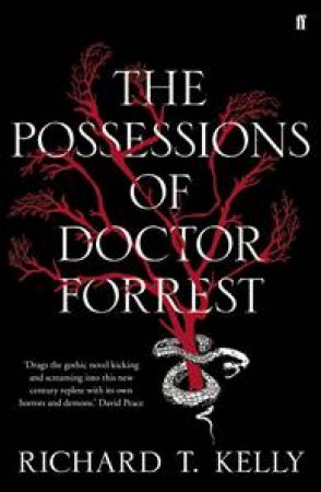 Possessions of Doctor Forrest by Richard T. Kelly