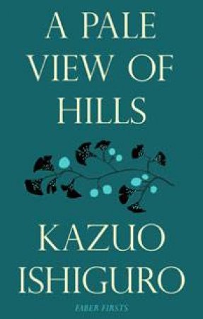 Pale View of Hills by Kazuo Ishiguro