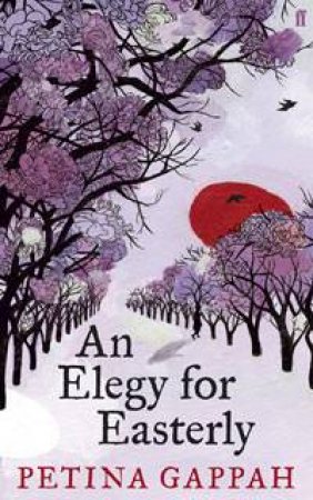 An Elegy for Easterly by Petina Gappah