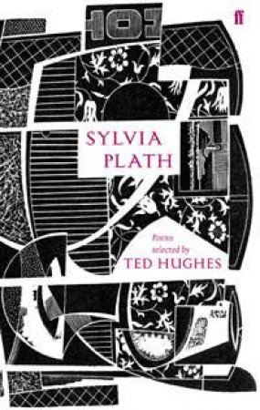 Sylvia Plath: Poems Selected by Ted Hughes by Sylvia Plath