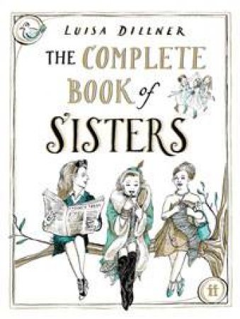 Complete Book of Sisters by Luisa Dillner