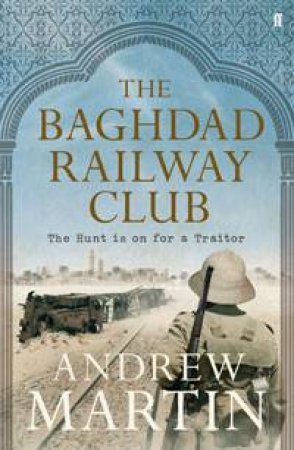 The Baghdad Railway Club by Andrew Martin