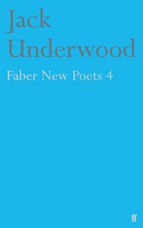 Faber New Poets 4 by Jack Underwood