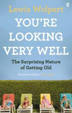 You're Looking Very Well by Lewis Wolpert