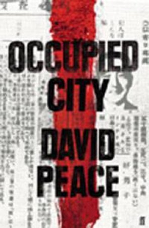 Occupied City by David Peace