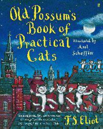 Old Possum's Book of Practical Cats by T.S. Eliot