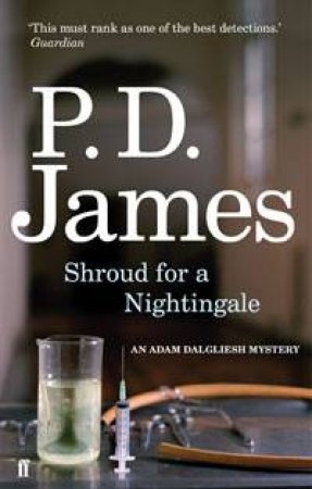 Shroud for a Nightingale: An Adam Dalgliesh Mystery by P D James