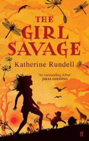 Girl Savage by Katherine Rundell